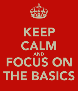 keep-calm-and-focus-on-the-basics